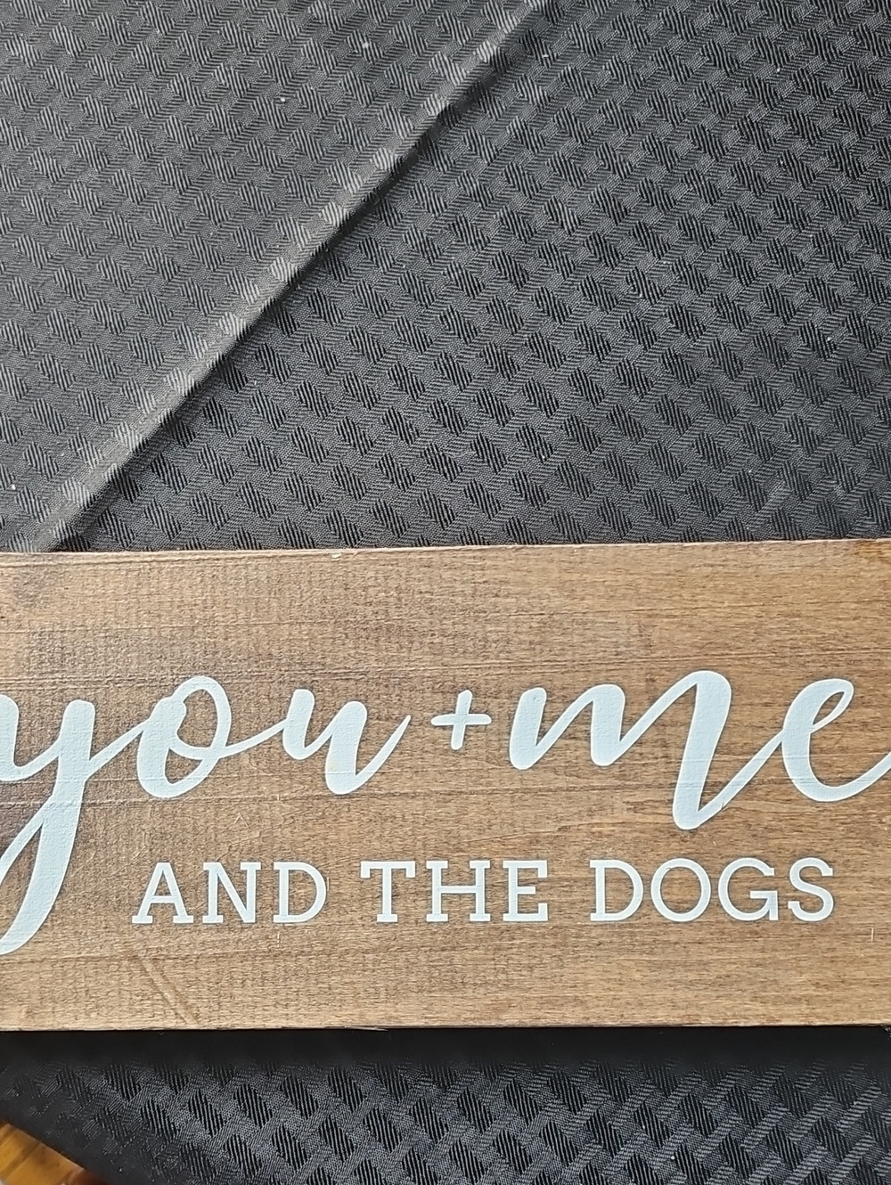 "You + Me and the Dogs" Wooden Wall Sign - White Text on Natural Wood